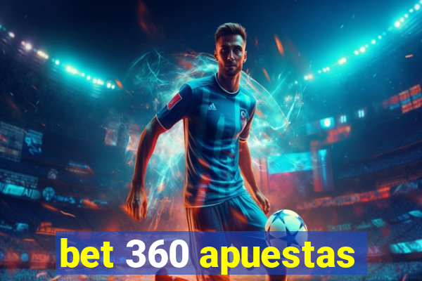 bet 360 apuestas